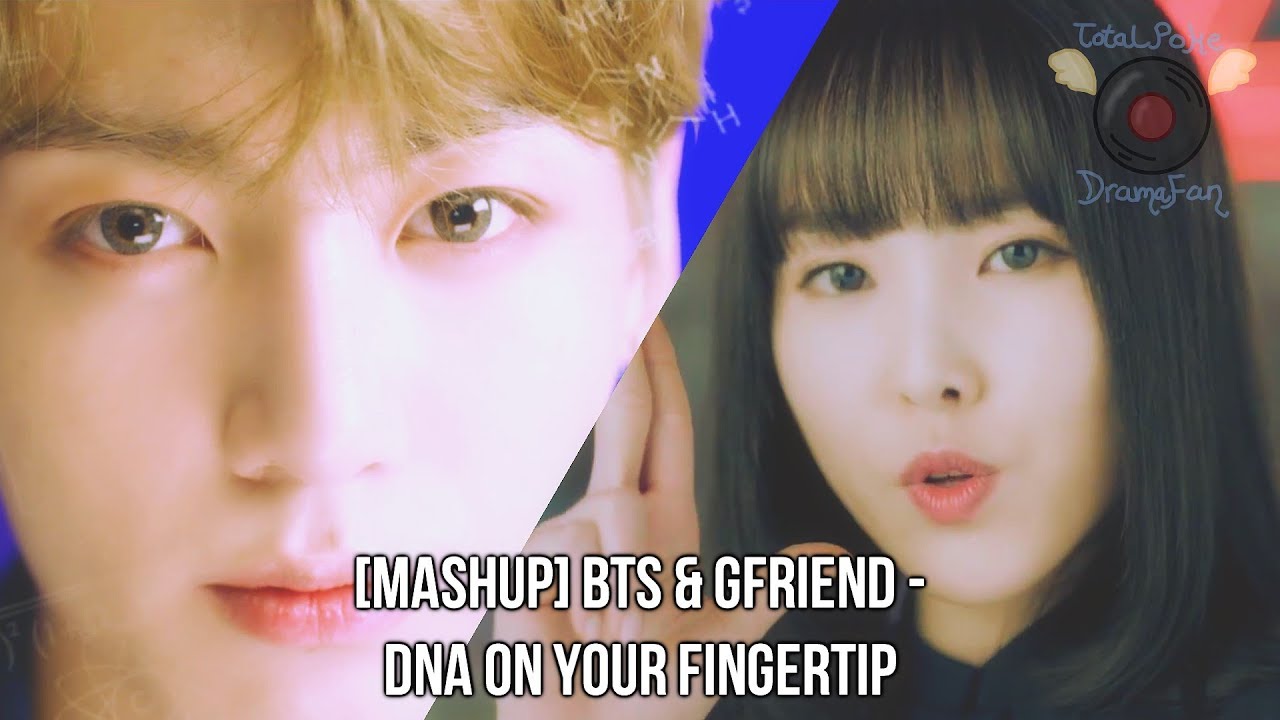 [MASHUP] BTS & GFRIEND - DNA On Your FINGERTIP