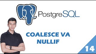PostgreSQL 14-dars. COALESCE va NULLIF haqida