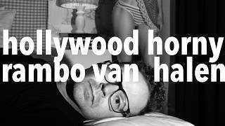 rambo van halen: horny creative