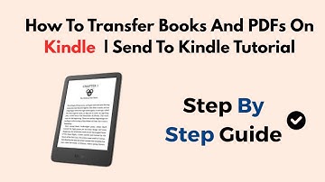 How To Transfer Books And PDFs On Kindle In 2025 | Send To Kindle Tutorial