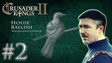 (#2) House Baelish | Crusader Kings 2 | A Son was Born