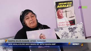Dadîya Rojîn Kabaîşe, Aygûl Kabaîş: GERE HEVALA ROJÎNE QISEY BIKERO KE, QETÎLÎ EŞKERA BIBÊ"