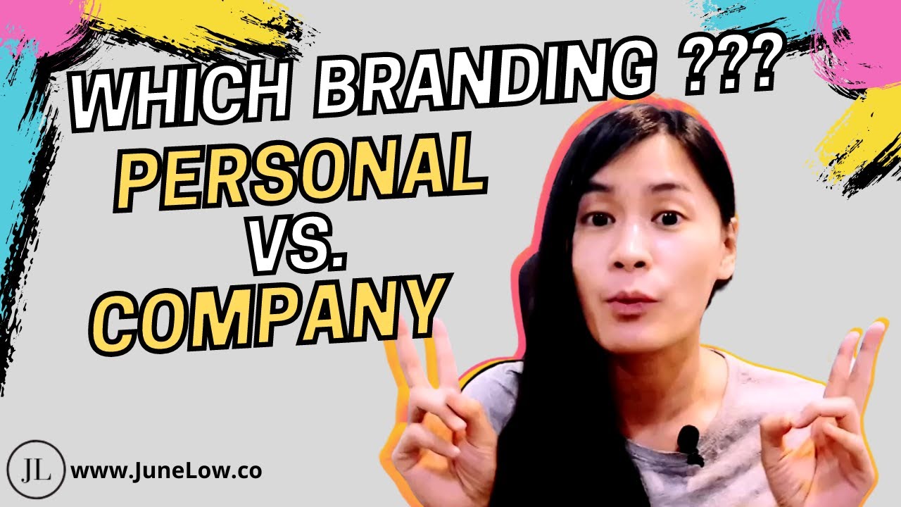 Personal Branding vs Company Branding - JuneLow.co