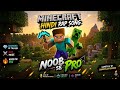 Minecraft Hindi Rap Song 🎵 | Noob Se Pro😎
