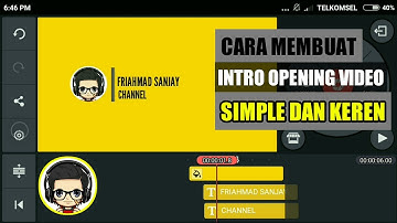 Cara membuat opening video simple menggunakan kinemaster