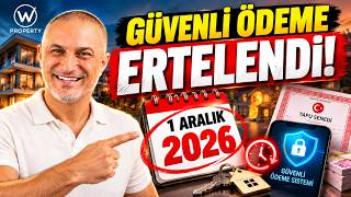 Gayrimenkulde Güvenli Ödeme Sistemi Ertelendi! 1 Aralık 2026’da Ne Değişecek?
