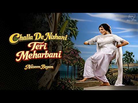 Challa De Nishani Teri Meharbani | Naseem Begum | (Official 4K Music Video)