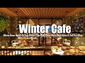 Warm Snow Night At Cozy Winter Cafe With Bossa Nova Music Relax & Fall For Sleep