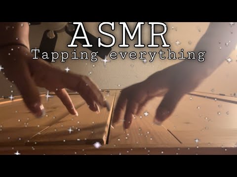 ASMR/ Tapping everything 😇😴