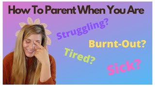 How To Parent When You Are Struggling - Lazy Parenting Tips