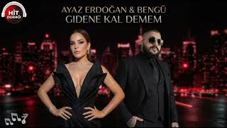 Ayaz Erdoğan & Bengü - Gidene Kal Demem En Yeni Türkçe Hit Şarkılar 2026 Mix