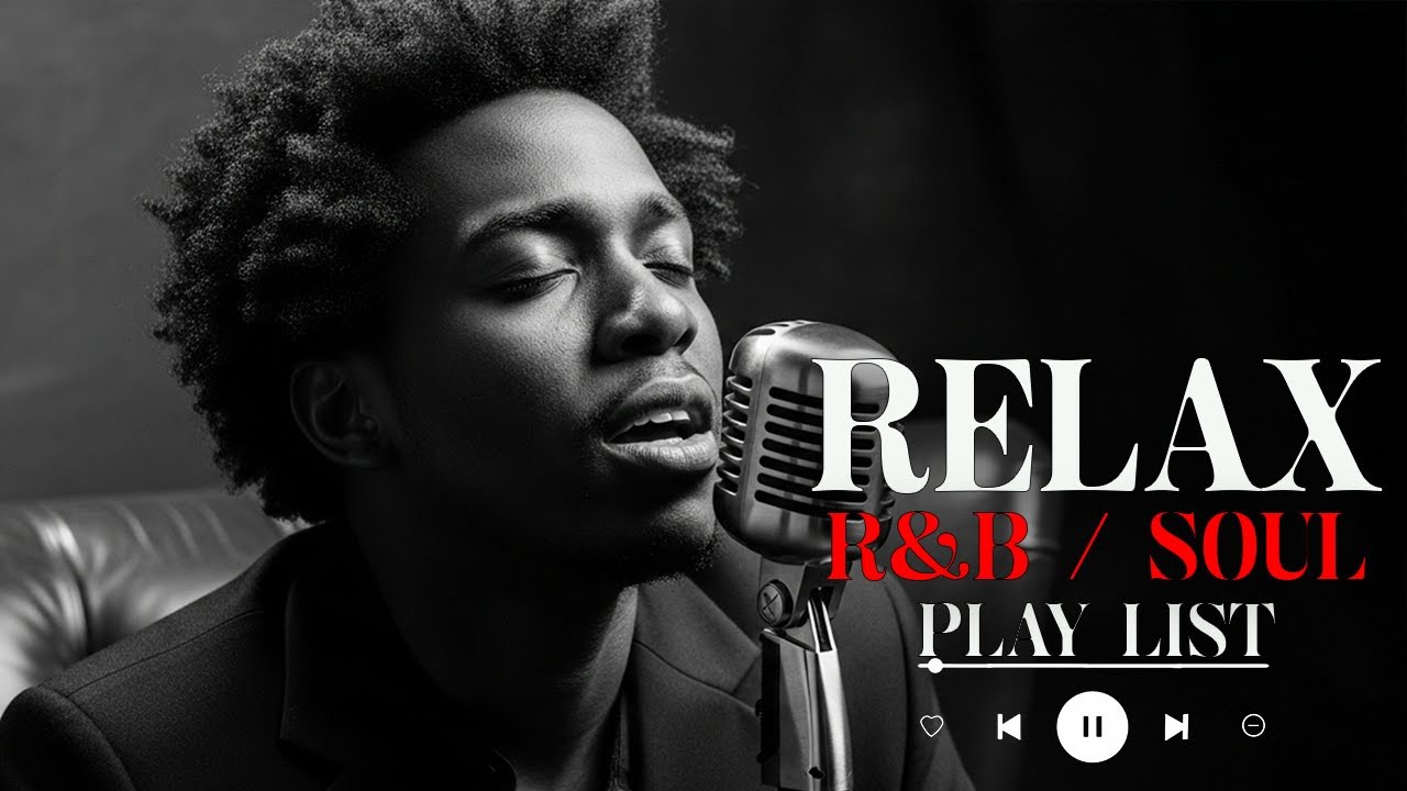 【R&B Soul】Relaxing R&B Soul Playlist – Smooth Romantic Vibes for Chill Evenings