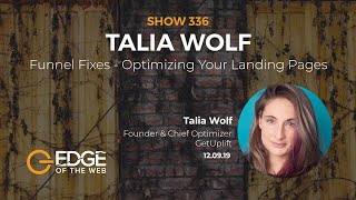 336 | Funnel Fixes - Optimizing Your Landing Pages with Talia Wolf