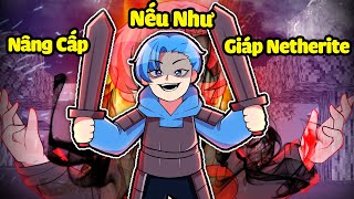 NẾU NHƯ HUY NOOB NÂNG CẤP SỨC MẠNH GIÁP NETHERITE TRONG MINECRAFT*SINH TỐ NẾU NHƯ 🛡🔥