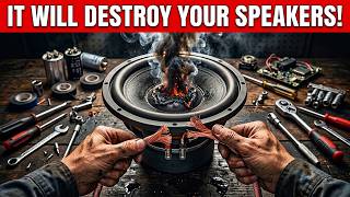 STOP Doing This To Your Car Speakers (Expensive Mistakes)