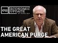 Economic Update: The Great American Purge