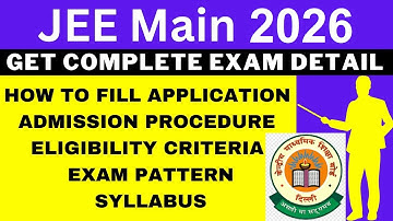 JEE Main 2026 Notification (Out), Application, Dates, Eligibility, Syllabus, Pattern, Admit Card