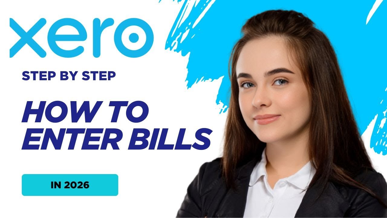 How to Enter Bills in Xero (2026 Step-by-Step) - YouTube