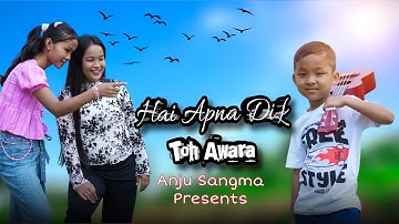 Hai Apna Dil To Awara | Anju Sangma Ft. Casper Sangma & Aniyan Sangma