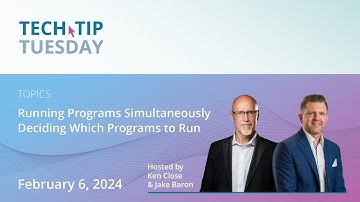 Healy Tech Tip Tuesday | Running Programs Simultaneously; Deciding Which Programs to Run