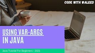 14 Var Args in Java - A handy addition to the language