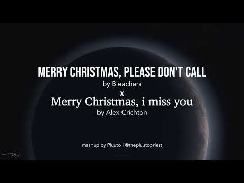 [MASHUP, SYNCED] Merry Christmas, Please Don't Call x Merry Christmas, i miss you | Mashup by Pluuto