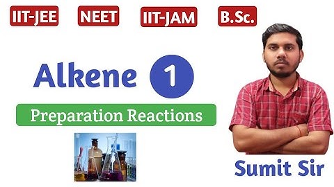 JEE Mains : ALKENES || L-01 || IIT JEE || NEET || IIT JAM || B.sc
