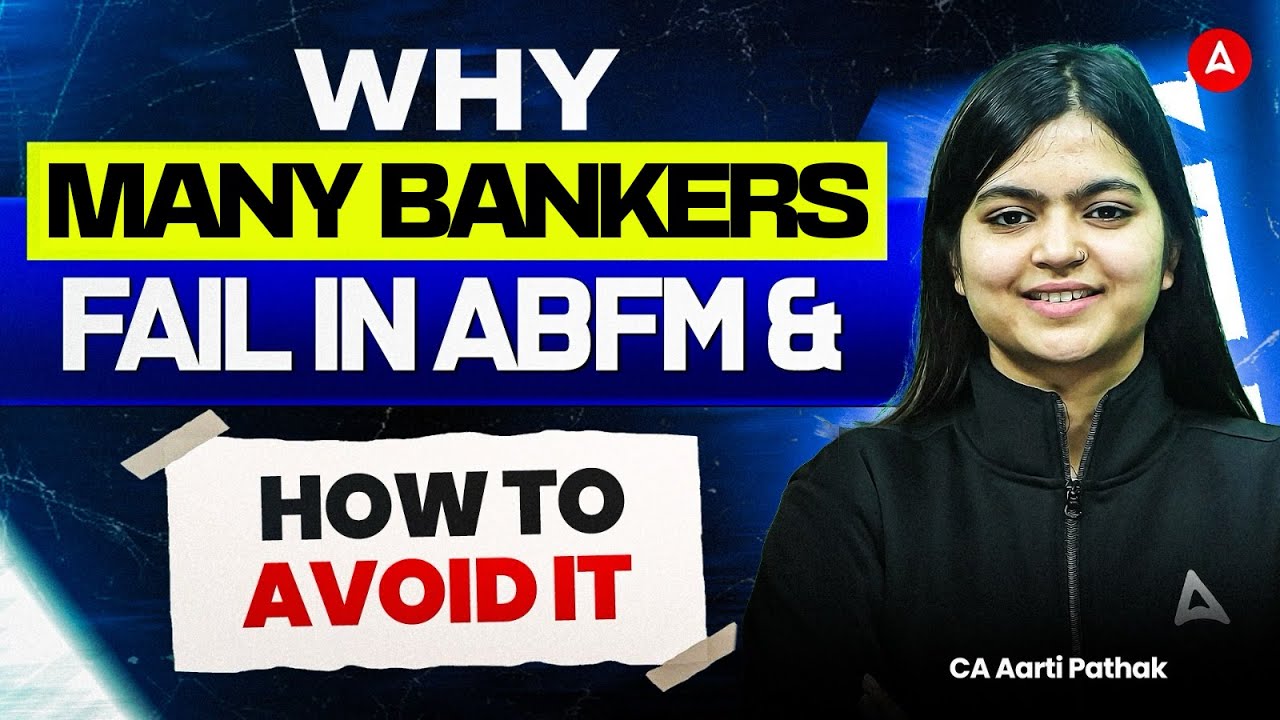 Why do Many Bankers Fail in ABFM?  How to Avoid It | ABFM Preparation Strategy | CA Aarti Pathak