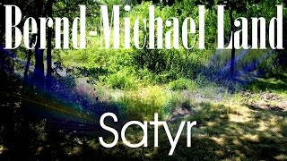 Bernd-Michael Land -Satyr / relaxing ambient electronic music & meditation chords