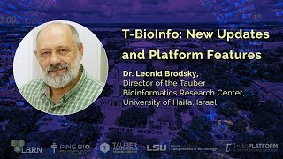 LBRN CCT Bioinformatics Workshop, Prof. Leonid Brodsky on T-BioInfo Platform