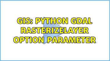 GIS: Python GDAL RasterizeLayer option parameter