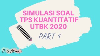 Simulasi soal tps kuantitatif utbk 2020 | naskah asli 2019
kuantitatif...