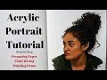 The BEST ACRYLIC PORTRAIT TUTORIAL || Step by Step: Color Mixing, Preparing Paper, Painting Demo