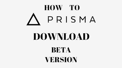 How to download | Prisma Beta | Android