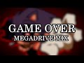 Game over megadrive mix reupload