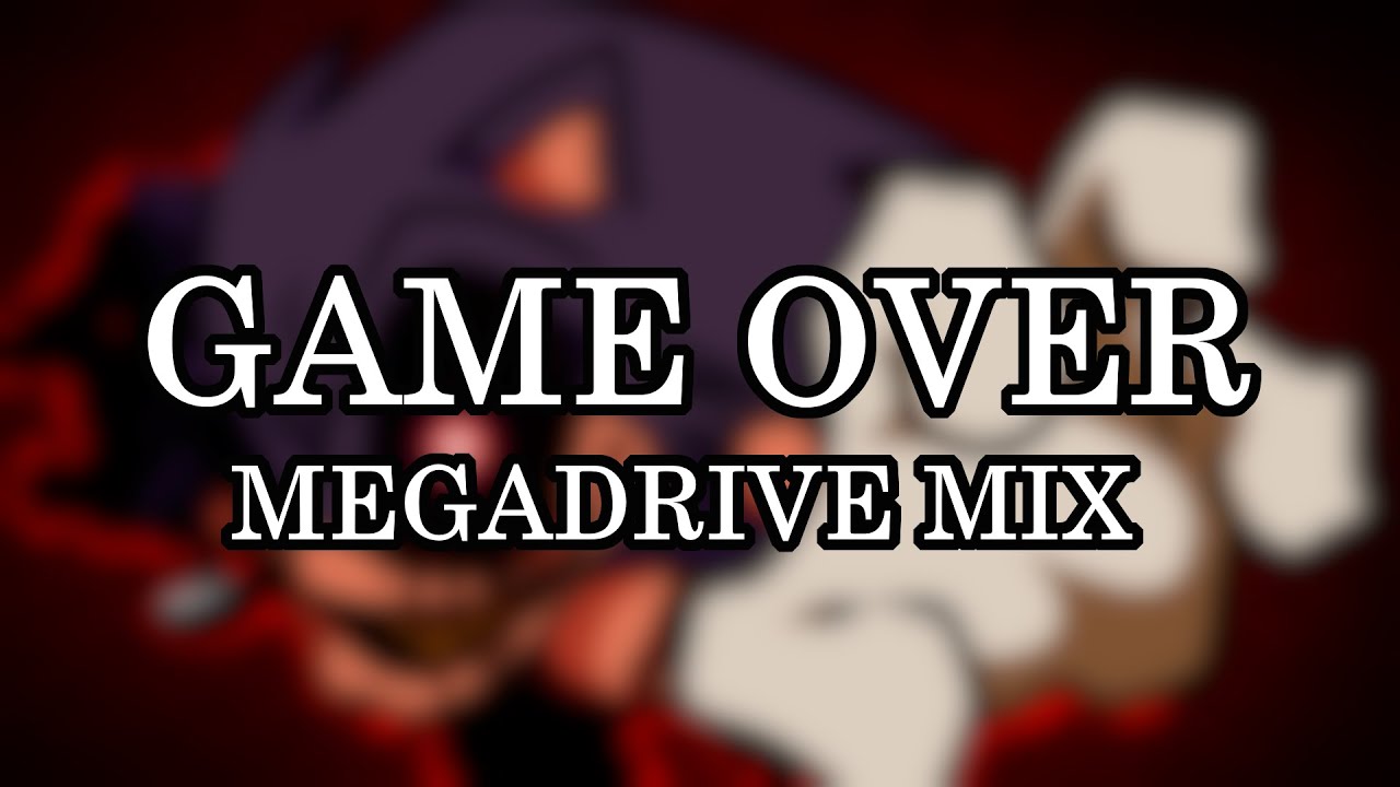 Game Over [Megadrive Mix] (RE-UPLOAD)
