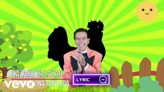 Lázaro Salazar - La Gallina Turuleca (LETRA)