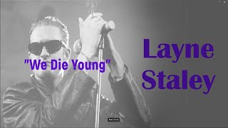 Dying Words:  Layne Staley (Alice in Chains)