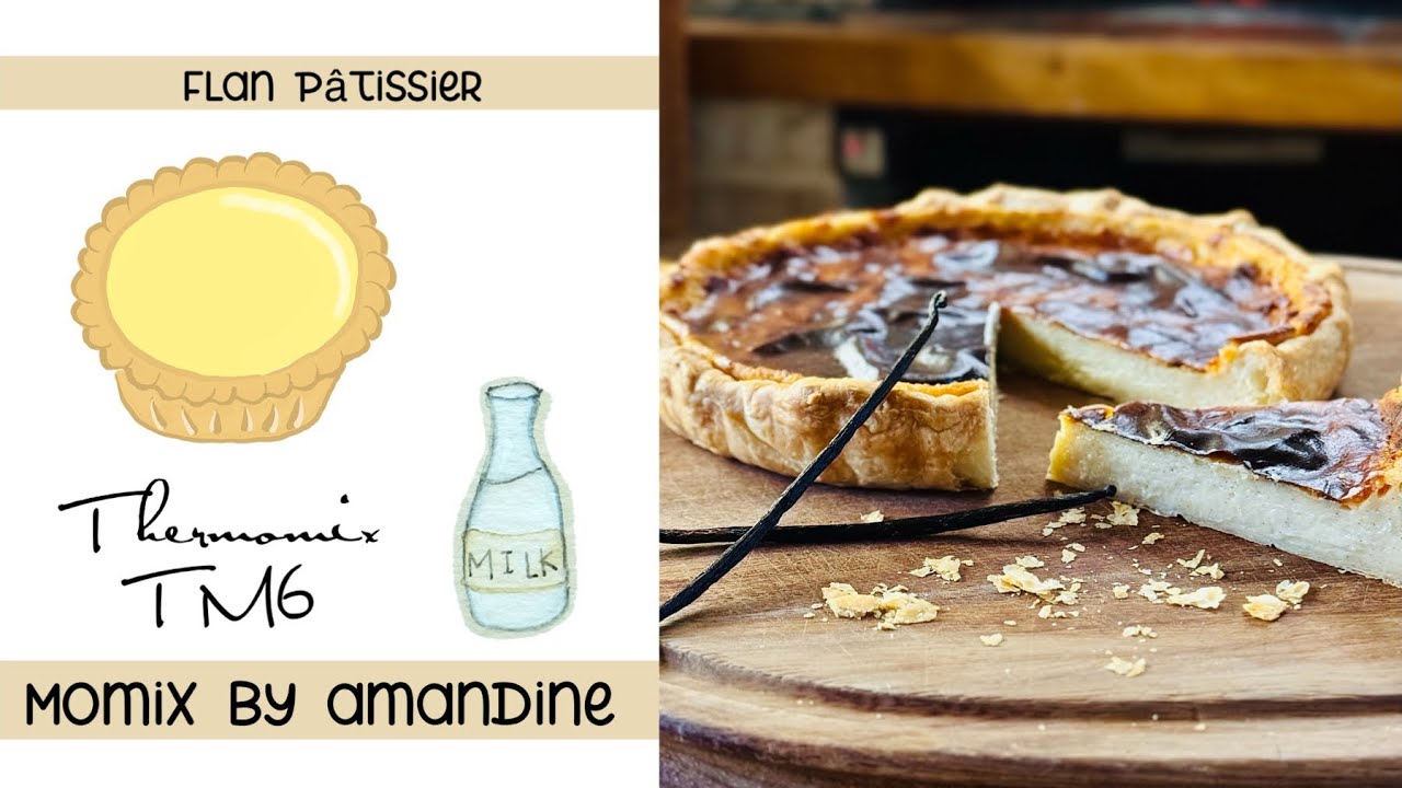 Live Thermomix / Tarte flan pâtissier