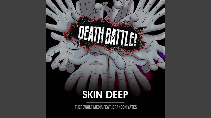 Death Battle: Skin Deep (feat. Brandon Yates)