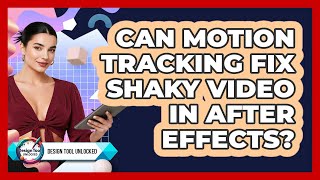 Can Motion Tracking Fix Shaky Video In After Effects? - Design Tool Unlocked