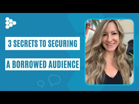 3 Secrets to Securing a Borrowed Audience