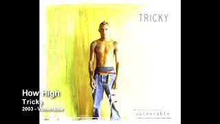 Tricky - How High 2003 - Vulnerable