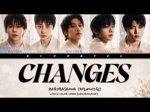 Cover ZEROBASEONE (제로베이스원) - 'Changes' Lyrics Color Coded [Han/Rom/Eng]