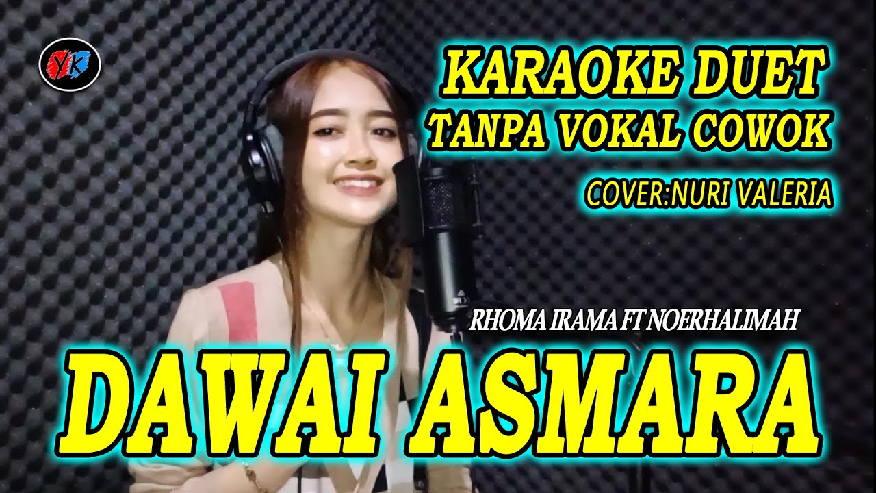 DAWAI ASMARA KARAOKE DUET || RHOMA IRAMA (TANPA VOKAL COWOK ) Cov: Nuri Valeria
