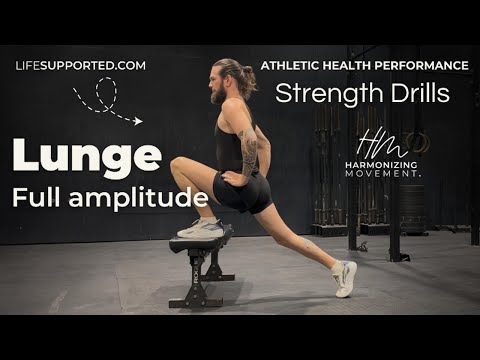 Lunge (Full amplitude) l Strength Drills (Harmonizing Movement)