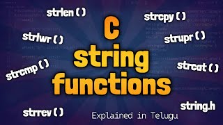 Strings Functions in C Language Explained in Telugu by telugutechcave