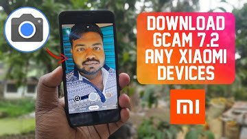 Download & Install Google Camera 7.2 for Any Xiaomi Phones | No Root + All Redmi Devices Support 😍