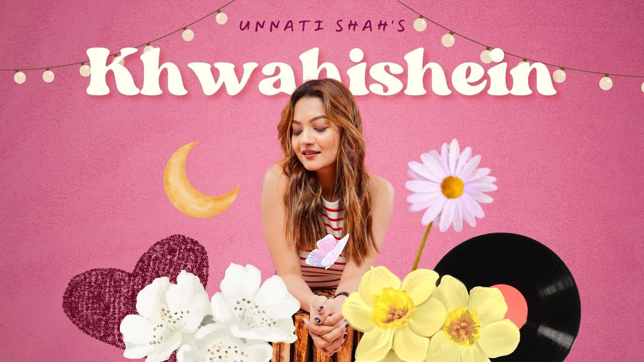 Khwahishein Official Lyrical Video - Unnati Shah | Anmol Daniel ...
