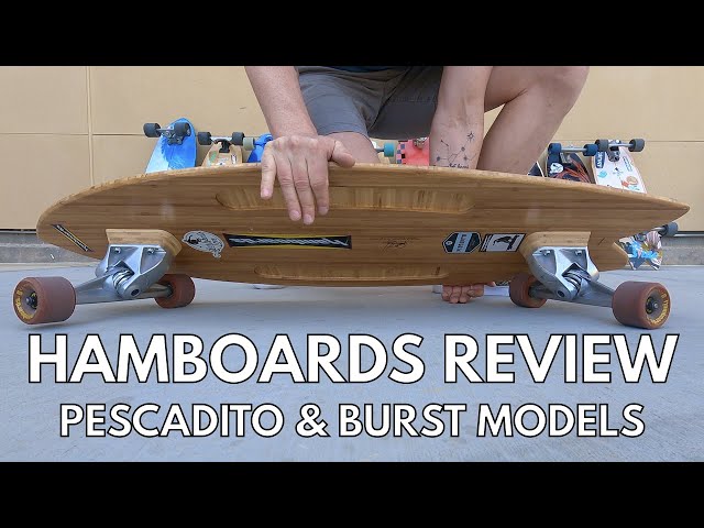 Hamboards Review (Pescadito and Burst Models) - YouTube